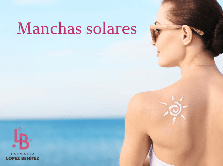 Manchas solares y Melanoma:  Todo lo que debes saber